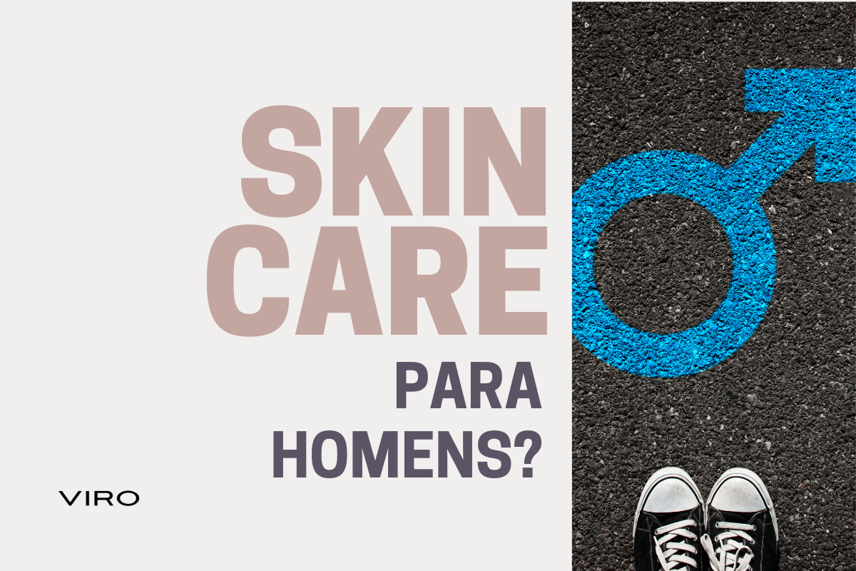 SKINCARE para homens? Descubra as razões por trás da segmentação de produtos de skincare por gênero